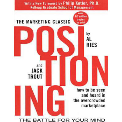Positioning: The Battle for Your Mind