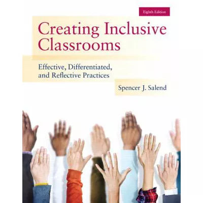 Creating Inclusive Classrooms : Effective, Differentiated and Reflective Practices