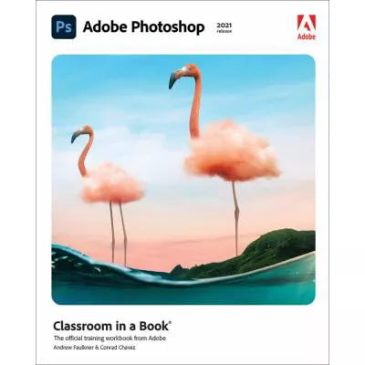 Adobe Photoshop Classroom in a Book (2021 release)