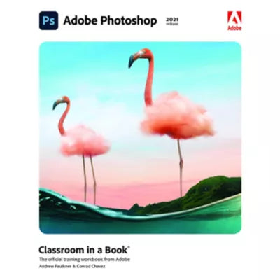 Adobe Photoshop Classroom in a Book (2021 release)