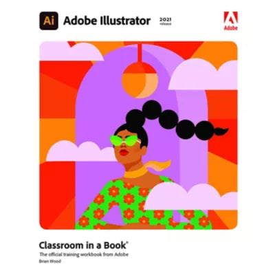Adobe Illustrator Classroom in a Book (2021 release)