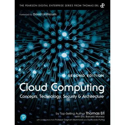 Cloud Computing : Concepts, Technology, Security, and Architecture