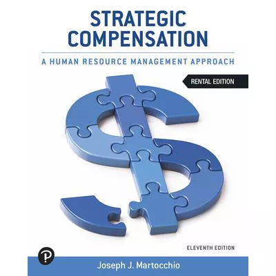 Strategic Compensation: A Human Resource (RRPHE RENTAL Edition)