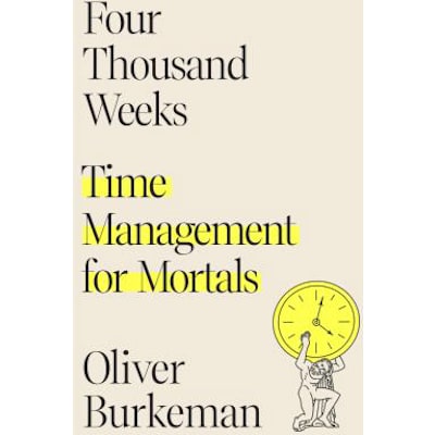 Four Thousand Weeks