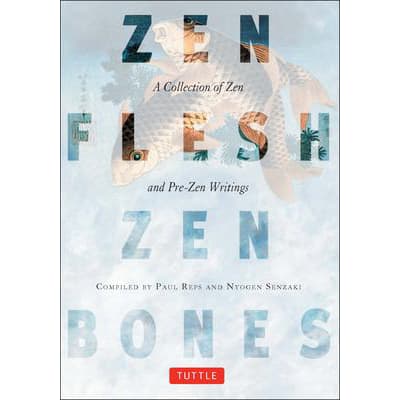 Zen Flesh, Zen Bones