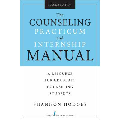 Counseling Practicum &amp; Internship Manual