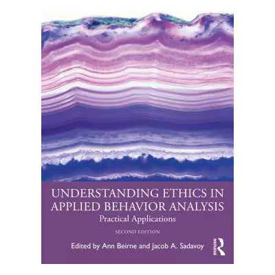 Understanding Ethics in Applied Behavior Analysis: Practical Applications