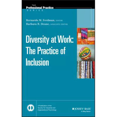 Diversity at Work : The Practice of Inclusion