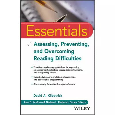 Essentials of Assessing, Preventing, and Overcoming Reading Difficulties