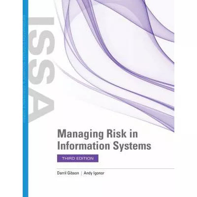 Managing Risk in Information Systems