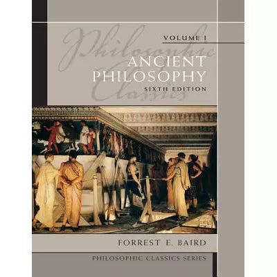 Philosophic Classics : Ancient Philosophy, Volume I
