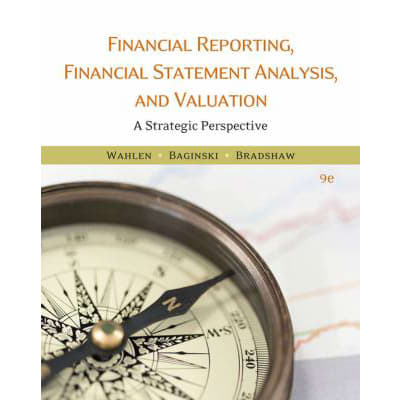 Financial Reporting, Financial Statement Analysis &amp; Valuation