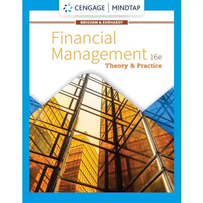 MindTap for Brigham/Ehrhardt's Financial Management: Theory &amp; Practice, 2 terms Instant Access