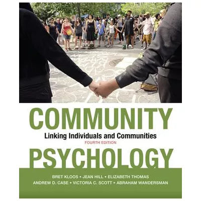 Community Psychology : Linking Individuals and Communities