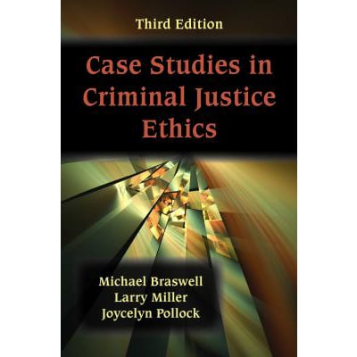 Case Studies in Criminal Justice Ethics