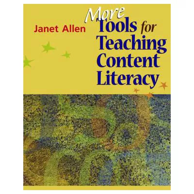 More Tools for Teaching Content Literacy