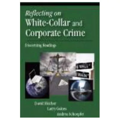 Reflecting on White-Collar &amp; Corporate Crime