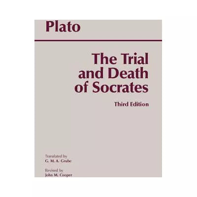 The Trial and Death of Socrates : Euthyphro, Apology, Crito, death scene from Phaedo