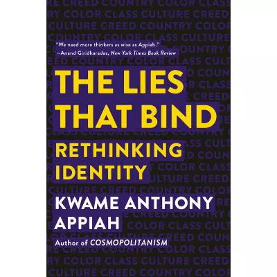 The Lies that Bind : Rethinking Identity