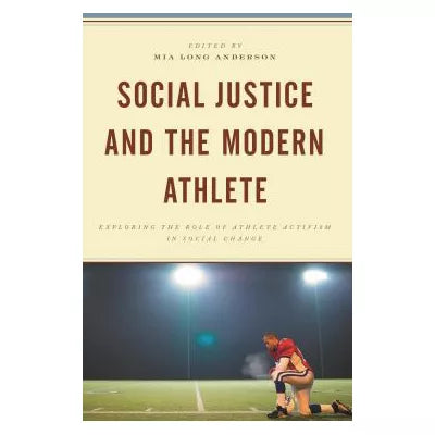 Social Justice &amp; the Modern Athlete