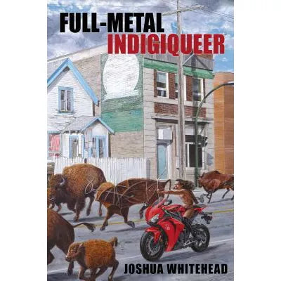 Full-Metal Indigiqueer: the Pro(1,0)zoa