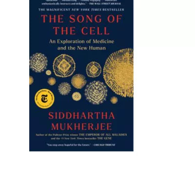 Song of the Cell: An Exploration of Medicine &amp; the New Human
